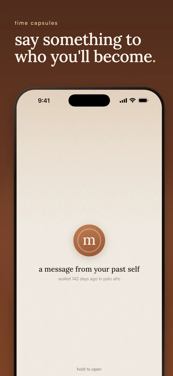 time capsules. say something to who you’ll become. a sealed time capsule, hold to open.